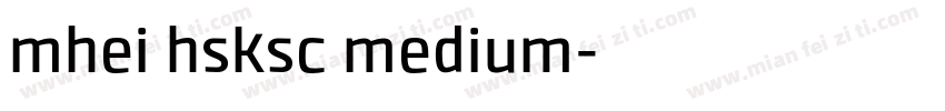 mhei hsksc medium字体转换
